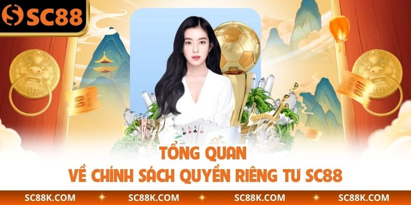 Tổng quan về chính sách quyền riêng tư SC88